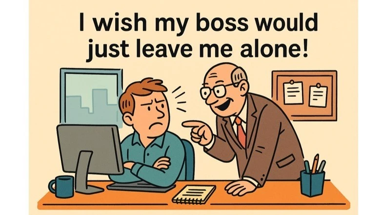 Micromanaged Or Abandoned? What You Really Want From Your Boss